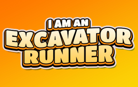 I Am An Excavator Runner